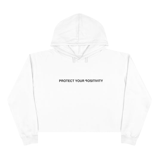 Protect Your Positivity Crop Hoodie